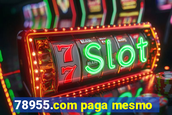 78955.com paga mesmo